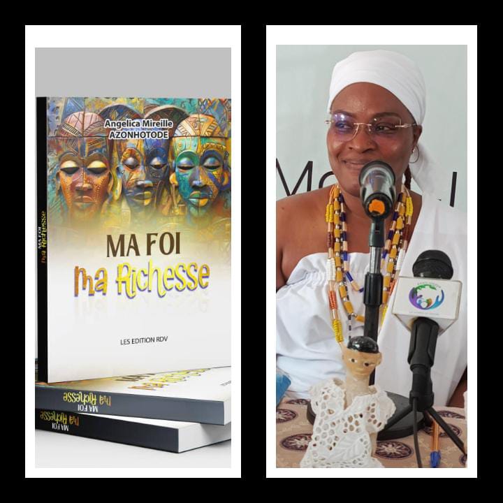 Œuvre littéraire : Angélica Mireille Azonhotodé lance "Ma foi Ma richesse"